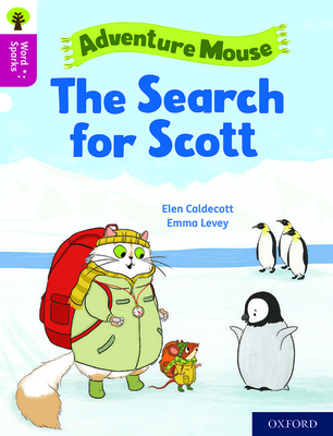 Oxford Reading Tree Word Sparks: Level 10: The Search for Scott - Caldecott, Elen