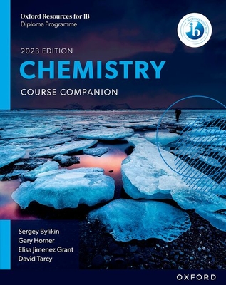 Oxford Resources for IB DP Chemistry Course Book - Bylikin, Sergey, and Horner, Gary, and Jimenez Grant, Elisa
