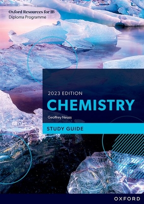 Oxford Resources for IB DP Chemistry Study Guide - Neuss, Geoffrey