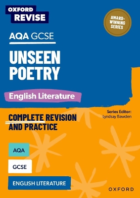 Oxford Revise: AQA GCSE English Literature: Unseen Poetry - Naughton, Julia, and Bawden, Lyndsay (Series edited by)