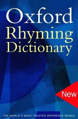 Oxford Rhyming Dictionary - Upton, Clive (Editor), and Upton, Eben (Editor)