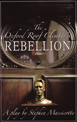 Oxford Roof Climber's Rebellion - Massicotte, Stephen