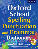 Oxford School Spelling, Punctuation and Grammar Dictionary