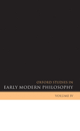 Oxford Studies in Early Modern Philosophy: Volume IV