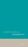 Oxford Studies in Metaphysics: Volume 1