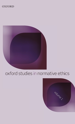 Oxford Studies in Normative Ethics, Volume 1 - Timmons, Mark (Editor)