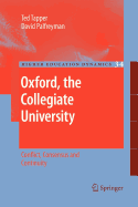 Oxford, the Collegiate University: Conflict, Consensus and Continuity
