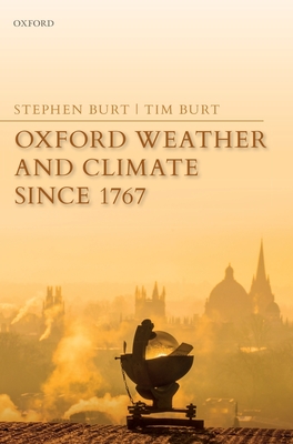 Oxford Weather and Climate since 1767 - Burt, Stephen, and Burt, Tim