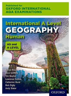 OxfordAQA International A-level Human Geography (9635): Student Book - Ross, Simon, and Griffiths, Alice, and Collins, Lawrence