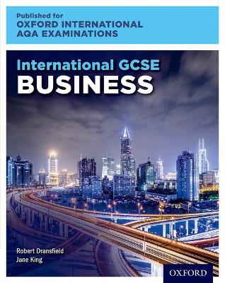 OxfordAQA International GCSE Business (9225): Student Book - Dransfield, Robert, and King, Jane