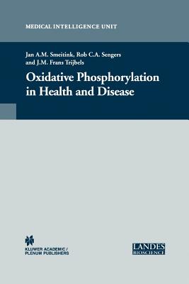 Oxidative Phosphorylation in Health and Disease - Smeitink, Jan A.M. (Editor)