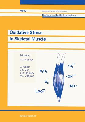 Oxidative Stress in Skeletal Muscle - Reznick (Editor), and Packer (Editor), and Sen (Editor)