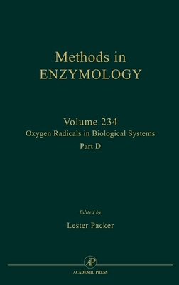 Oxygen Radicals in Biological Systems, Part D: Volume 234 - Abelson, John N, and Simon, Melvin I, and Sies, Helmut