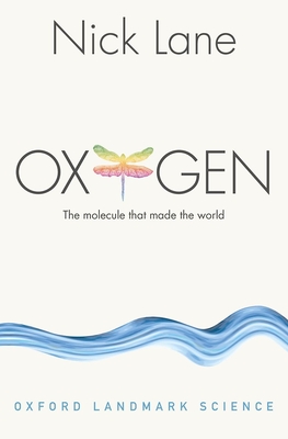 Oxygen: The molecule that made the world - Lane, Nick