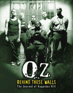 Oz: Behind These Walls: The Journal of Augustus Hill - Hill, Augustus