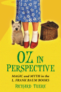 Oz in Perspective: Magic and Myth in the L. Frank Baum Books
