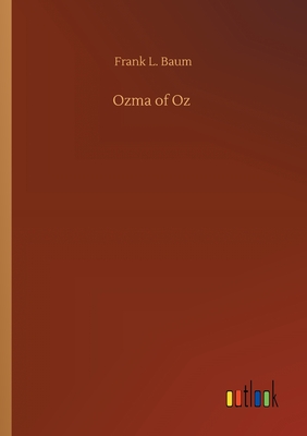 Ozma of Oz - Baum, Frank L