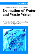Ozonation of Water and Waste Water: A Practical Guide to Understanding Ozone and Its Application