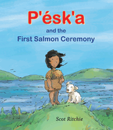 P'sk'a and the First Salmon Ceremony