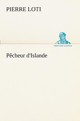 Pcheur d'Islande - Loti, Pierre, Professor