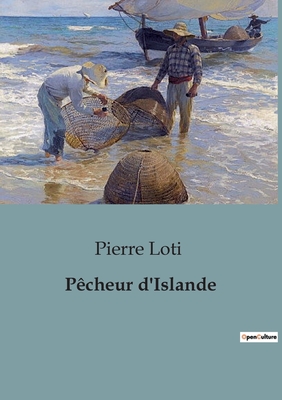 Pcheur d'Islande - Loti, Pierre