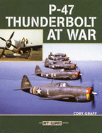 P-47 Thunderbolt at War - Graff, Cory
