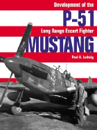 P-51 Mustang: Development of the Long-Range Escort Fighter