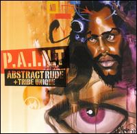 P.A.I.N.T. - Abstract Rude & Tribe Unique