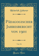 P?dagogischer Jahresbericht Von 1901, Vol. 54 (Classic Reprint)