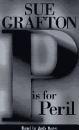 P Is for Peril - Grafton, Sue, and Kaye, Judy (Read by)