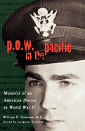 P.O.W. in the Pacific: Memoirs of an American Doctor in World War II