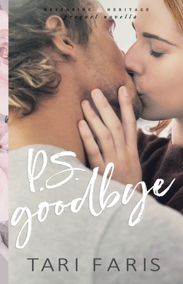 P.S. Goodbye (Prequel Novella) - Faris, Tari