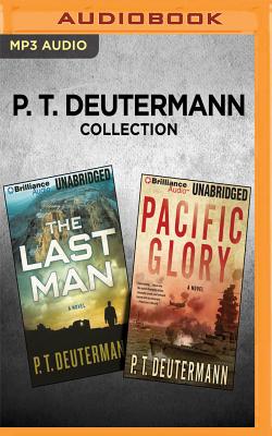 P. T. Deutermann Collection - The Last Man & Pacific Glory - Deutermann, P T, and Lane, Christopher, Professor (Read by), and Hill, Dick (Read by)