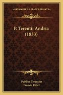 P. Terentii Andria (1833)