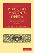 P. Vergili Maronis Opera: Volume 1