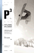 P3: Pipes, Parks, and Powder