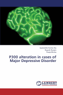 P300 Alteration in Cases of Major Depressive Disorder