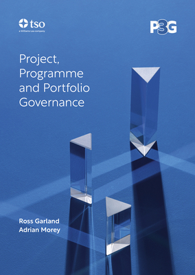 P3G Project Programme & Portfolio Governance Print - Garland, Ross, and Morey, Adrian