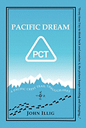 Pacific Dream: A 2,657-Mile Through-Hike Up the Pacific Crest Trail
