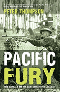 Pacific Fury: How Australia and Her Allies Defeated the Japanese