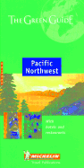 Pacific North West Green Guide - Michelin Travel Publications