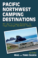 Pacific Northwest Camping Destinations: RV and Car Camping Destinations in Oregon, Washington, and British Columbia