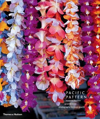 Pacific Pattern - Kuchler, Susanne, and Were, Graeme, and Jowitt, Glenn (Photographer)
