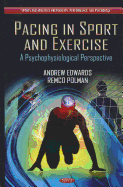 Pacing in Sport & Exercise: A Psychophysiological Perspective
