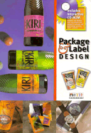 Package and Label Design: With CDROM - Knapp, Stephen, and Rockport Publishing (Compiled by)
