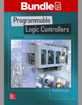 Package: Loose Leaf for Programmable Logic Controllers with 1 Semester Connect Access Card, Activities Manual, and Logixpro Lab Manual - Petruzella, Frank D