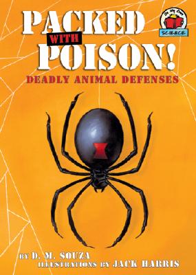 Packed with Poison!: Deadly Animal Defenses - Souza, Dorothy M