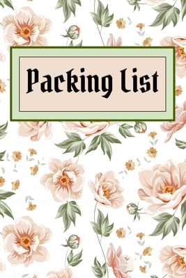 Packing List: Packing List To do List Checklist Trip Planner Vacation Planning Adviser Itinerary Travel Diary Planner Organizer Budget Expenses Notes size 6*9 inches 98 Pages (Flowers Cover5) - Robins, Vanessa