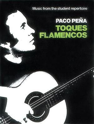 Paco Pena: Toques Flamencos (Book Only) - Pena, Paco (Composer)