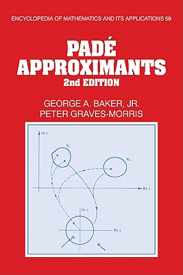 Pad Approximants - Baker, George A., and Graves-Morris, Peter